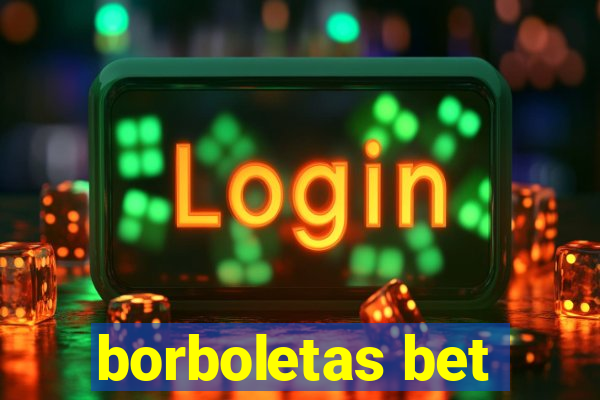 borboletas bet